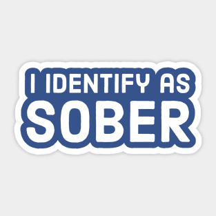 BEER HUMOR / I IDENTIFY AS SOBER Sticker